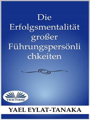 cover image of Die Erfolgsmentalität Großer Führungspersönlichkeiten